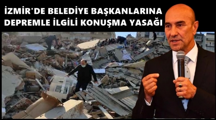 Tun&ccedil; Soyer'e depremle ilgili a&ccedil;ıklama yasağı