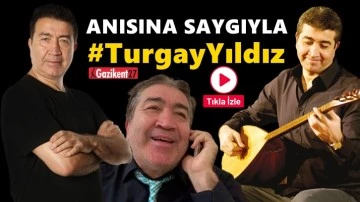 Turgay Yıldız&rsquo;ı saygıyla anıyoruz...