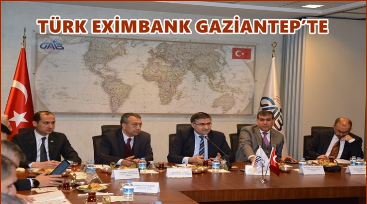 Türk Eximbank Gaziantep’te