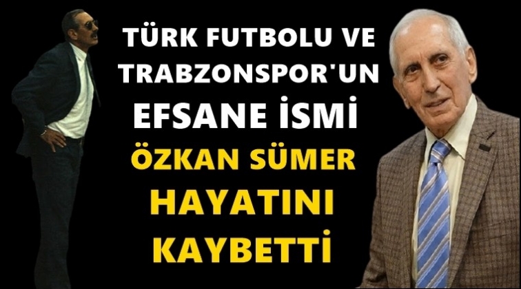 Türk futbolunun efsane ismi hayatını kaybetti