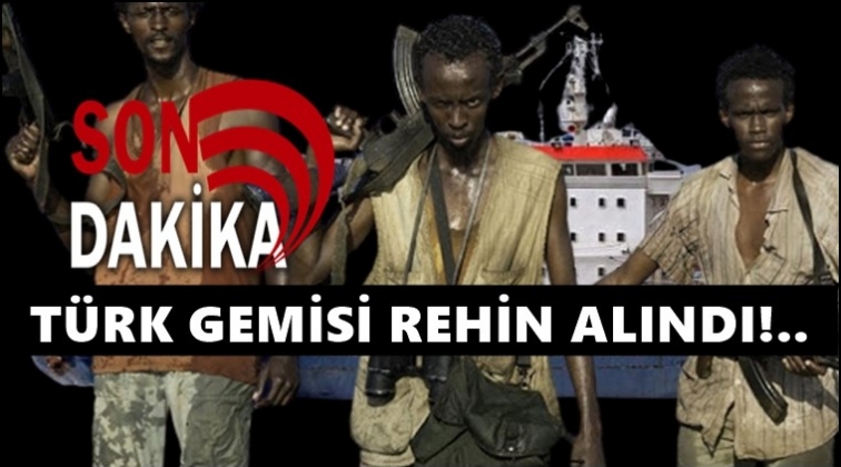 T&uuml;rk gemisi rehin alındı: 1 kişi &ouml;ld&uuml;r&uuml;ld&uuml;!