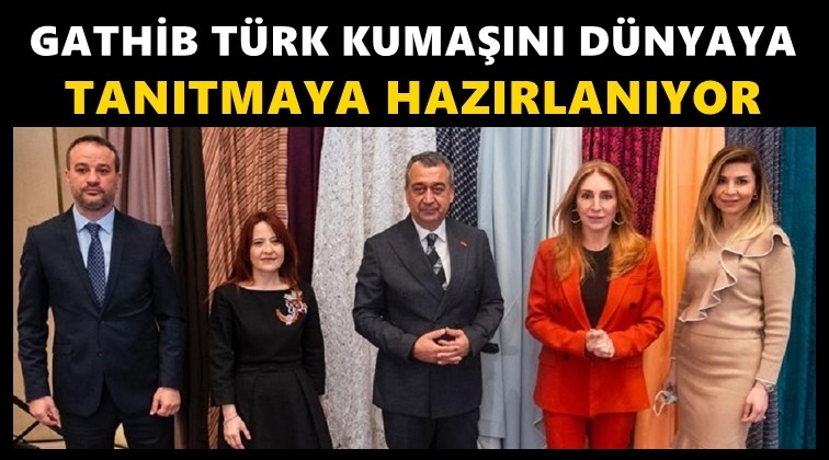 T&uuml;rk kumaşı d&uuml;nyaya tanıtılacak...