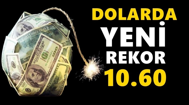 T&uuml;rk lirası eriyor! Dolar 10,60'ı g&ouml;rd&uuml;...