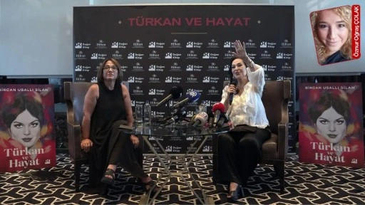 Türkan ve Hayat: Tek kelimeyle aşk