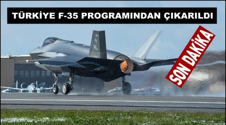 Türkiye F-35 programından çıkarıldı!