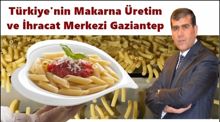T&uuml;rkiye makarna ihracatında d&uuml;nya ikincisi