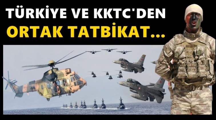 T&uuml;rkiye ve KKTC&rsquo;den ortak tatbikat