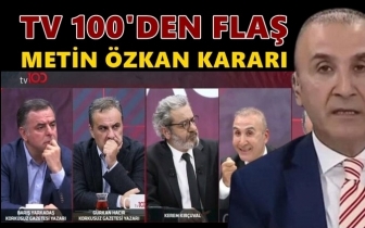 TV 100 ve CNN'den 'Metin Özkan' kararı...
