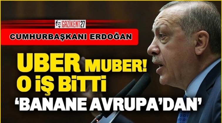 UBER muber diye bir şey &ccedil;ıkmış. O iş bitti