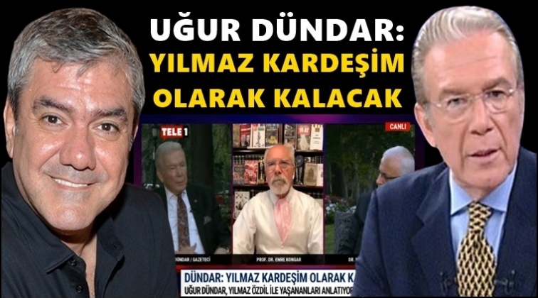 Uğur D&uuml;ndar: Yılmaz kardeşim olarak kalacak...