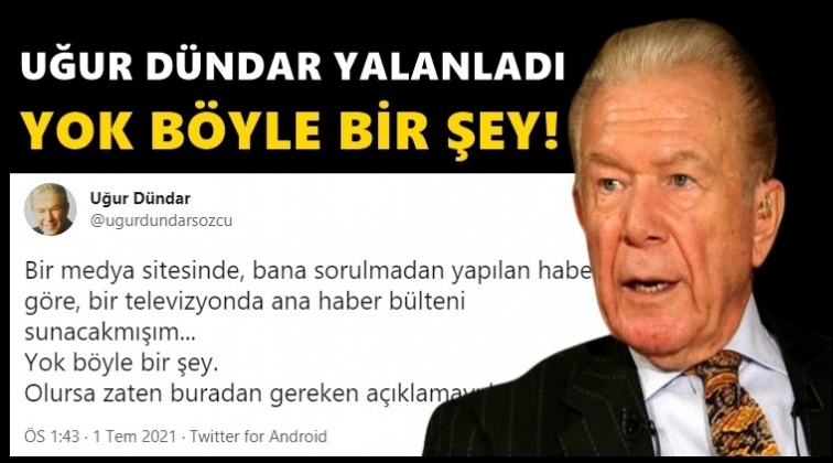 Uğur D&uuml;ndar'dan o iddialara yalanlama...