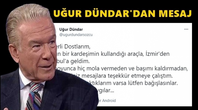 Uğur D&uuml;ndar'dan teşekk&uuml;r mesajı!..