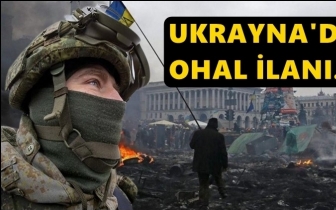 Ukrayna'da OHAL ilan edildi!