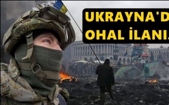 Ukrayna'da OHAL&nbsp;ilan edildi!