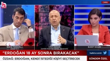 Ümit Özdağ: Erdoğan 18 ay sonra bırakacak!