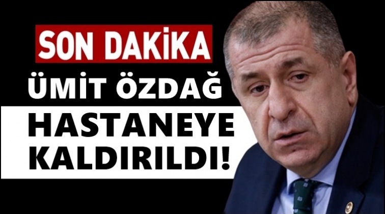 &Uuml;mit &Ouml;zdağ hastaneye kaldırıldı!