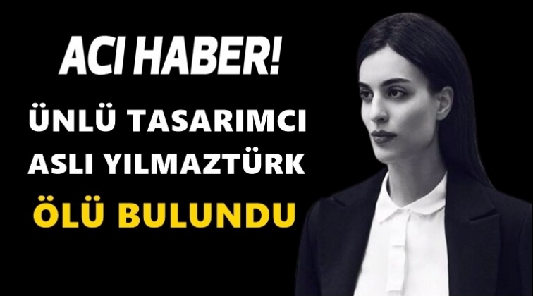 &Uuml;nl&uuml; tasarımcı &ouml;l&uuml; bulundu!