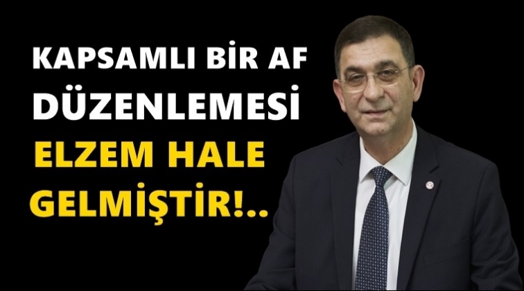 &Uuml;nverdi: Kapsamlı bir af d&uuml;zenlemesi bekliyoruz