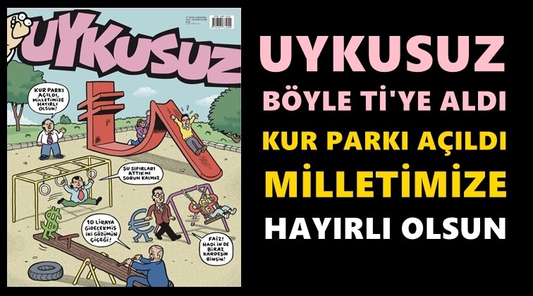 Uykusuz'un ekonomi kapağı g&uuml;ndem oldu!