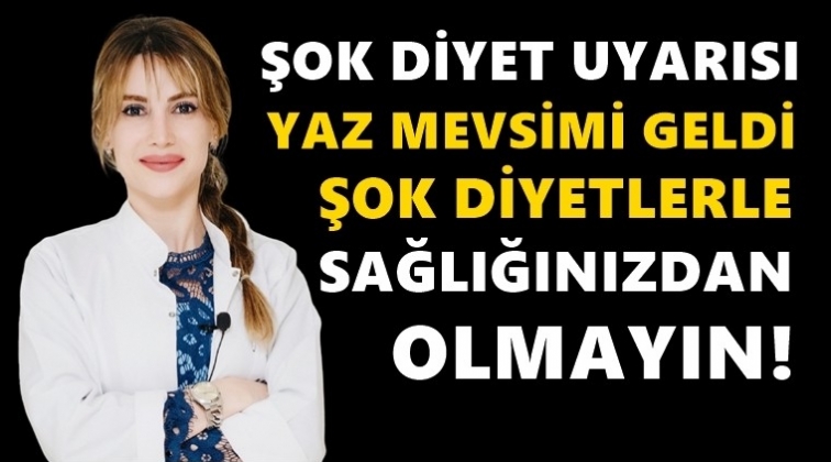 Uzmanlardan vatandaşlara şok diyet uyarısı!