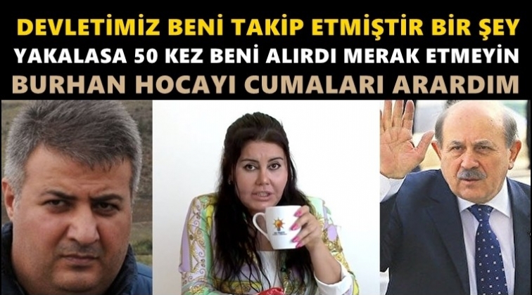 Uzun: Devlet bir şey yakalasaydı 50 kez beni alırdı!