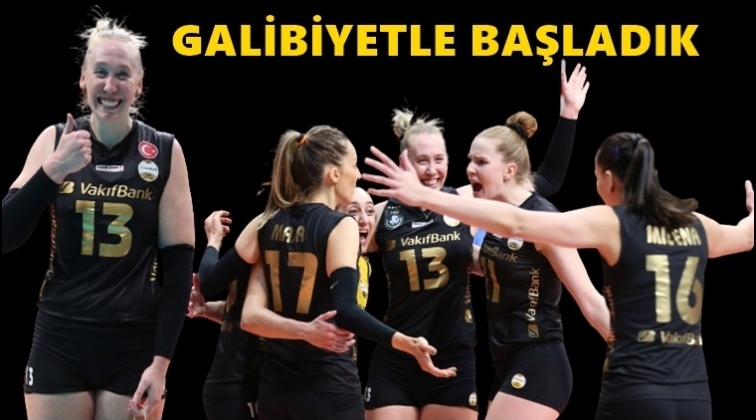 VakıfBank, Şampiyonlar Ligi'ne galibiyetle başladı