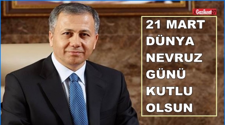 Vali Ali Yerlikaya'dan, nevruz mesajı