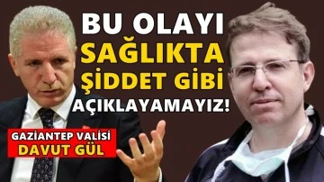 Vali Gül'den tepki çeken açıklama...
