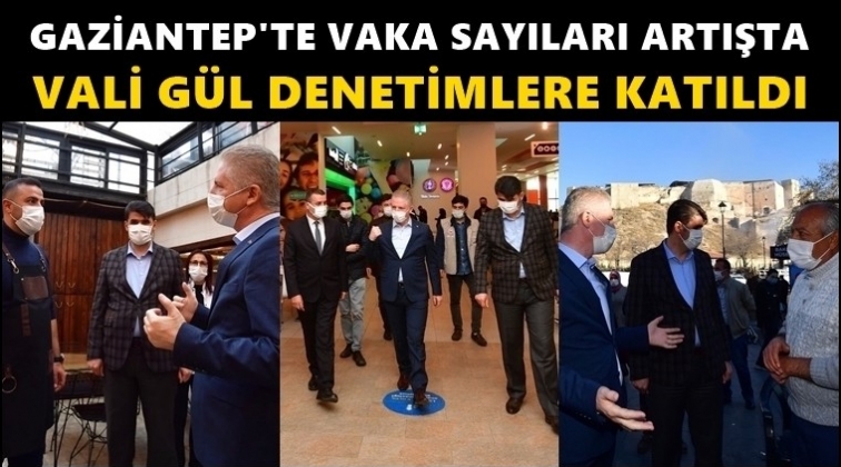 Vali G&uuml;l, denetimlere katıldı...