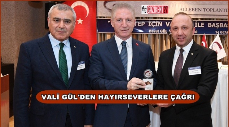 Vali G&uuml;l: Gaziantep&rsquo;in gelişme trendi &ccedil;ok y&uuml;ksek
