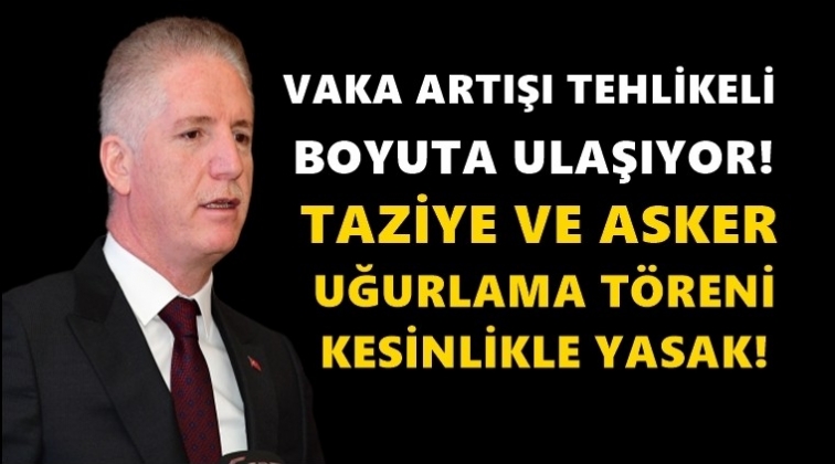 Vali G&uuml;l: Vaka artışı tehlikeli boyuta ulaşıyor!