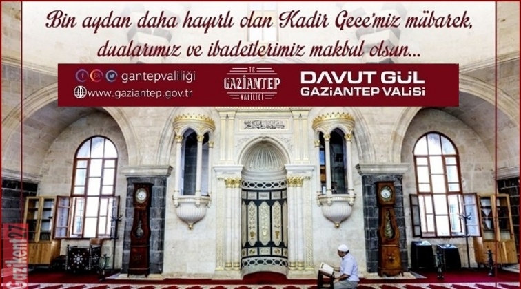 Vali G&uuml;l'den Kadir Gecesi mesajı