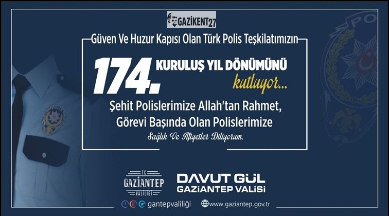 Vali Gül'den, Polis Teşkilatı'nın kuruluş yıldönümü mesajı