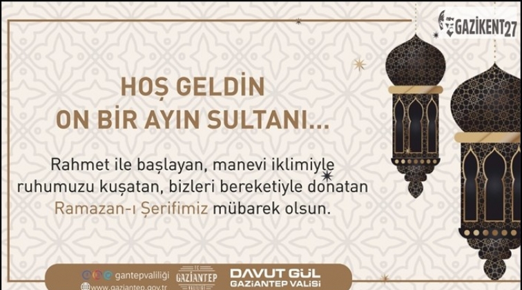 Vali G&uuml;l'den Ramazan ayı mesajı
