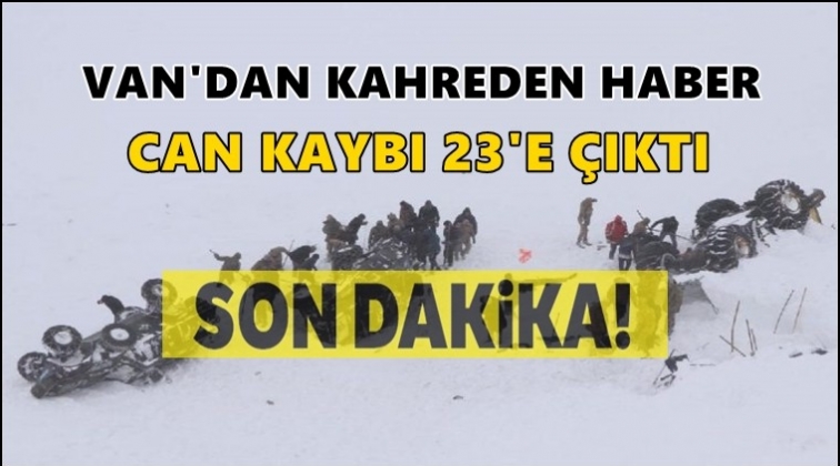 Van&rsquo;da can kaybı 23&rsquo;e y&uuml;kseldi