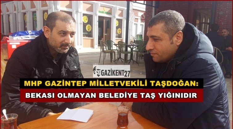 'Vatan yoksa belediyeler taş yığınıdır'