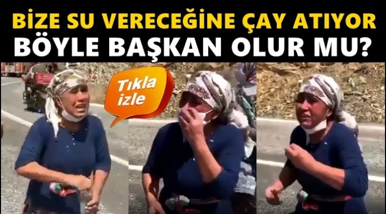Vatandaş isyan etti: Bize su vereceğine &ccedil;ay atıyor!