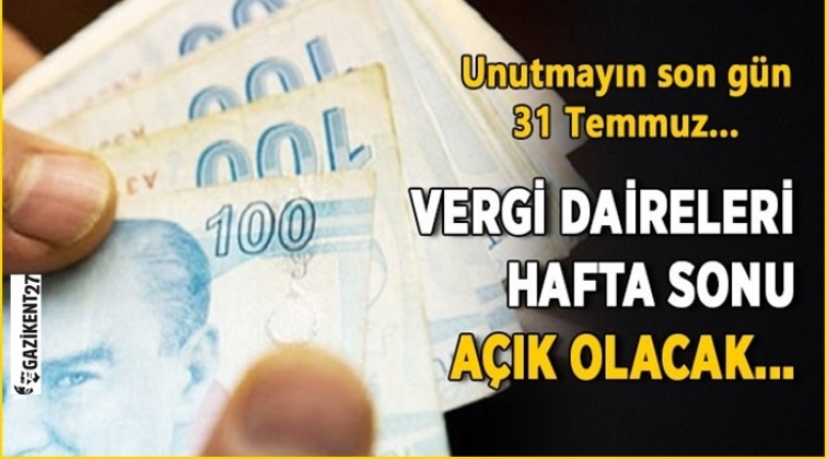 Vergi daireleri hafta sonu açık