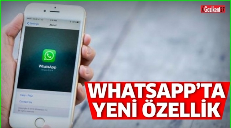 WhatsApp için yeni bir özellik daha!