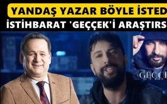 Yandaş yazar istihbarat araştırması istedi...