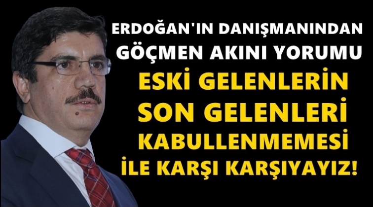 Yasin Aktay'dan bir skandal g&ouml;&ccedil;men yorumu daha...