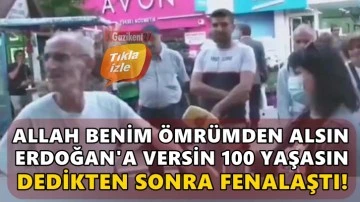 Yaşlı adam &quot;Erdoğan 100 yaşasın&quot; dedi fenalaştı!