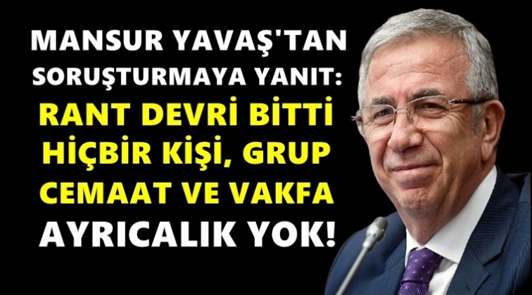 Yavaş: Hi&ccedil;bir kişi, grup, cemaat, vakfa ayrıcalık yok!