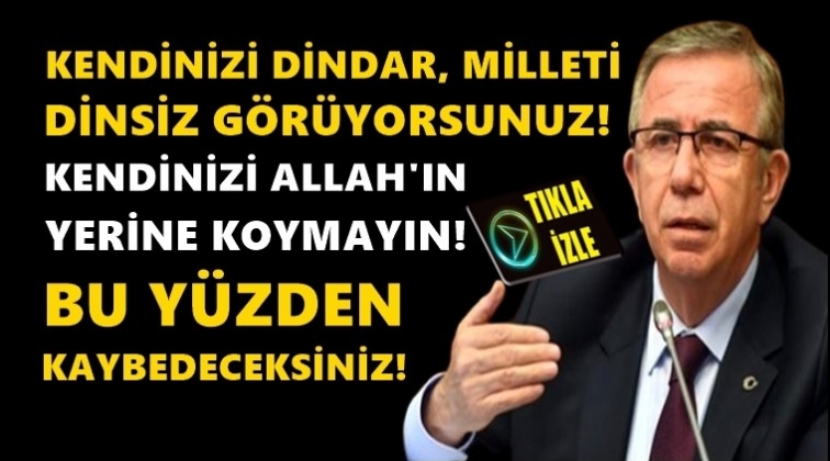 Yavaş: Kendinizi Allah&rsquo;ın yerine koymayın!