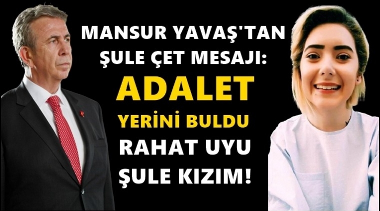 Yavaş: Rahat uyu Şule kızım&hellip;