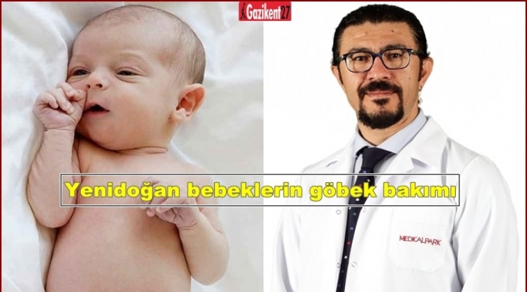 Yenidoğan bebeklerin g&ouml;bek bakımı