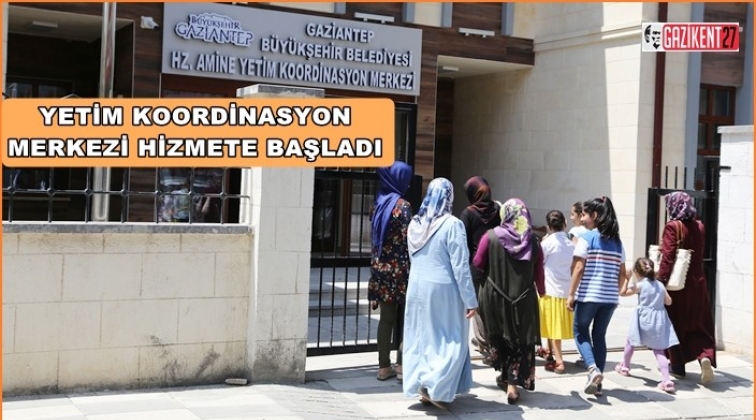 Yetim Koordinasyon Merkezi hizmete girdi