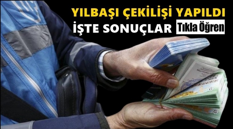Yılbaşı &ccedil;ekiliş sonu&ccedil;ları belli oldu