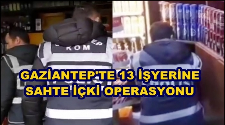 Yılbaşı &ouml;ncesi 13 iş yerine sahte alkol operasyonu