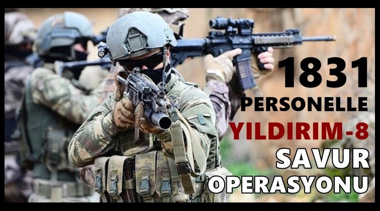 Yıldırım-8 Savur Operasyonu başladı...